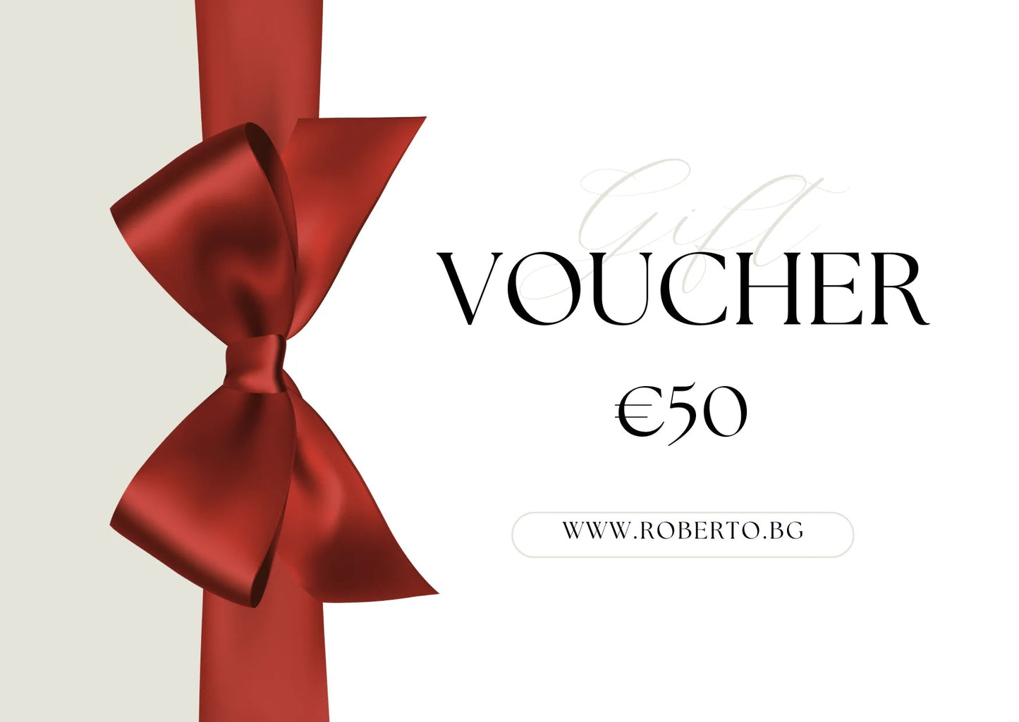 Подаръчен ваучер Roberto Fashion Store Roberto Fashion Store Gift Voucher M3N4O5 €50