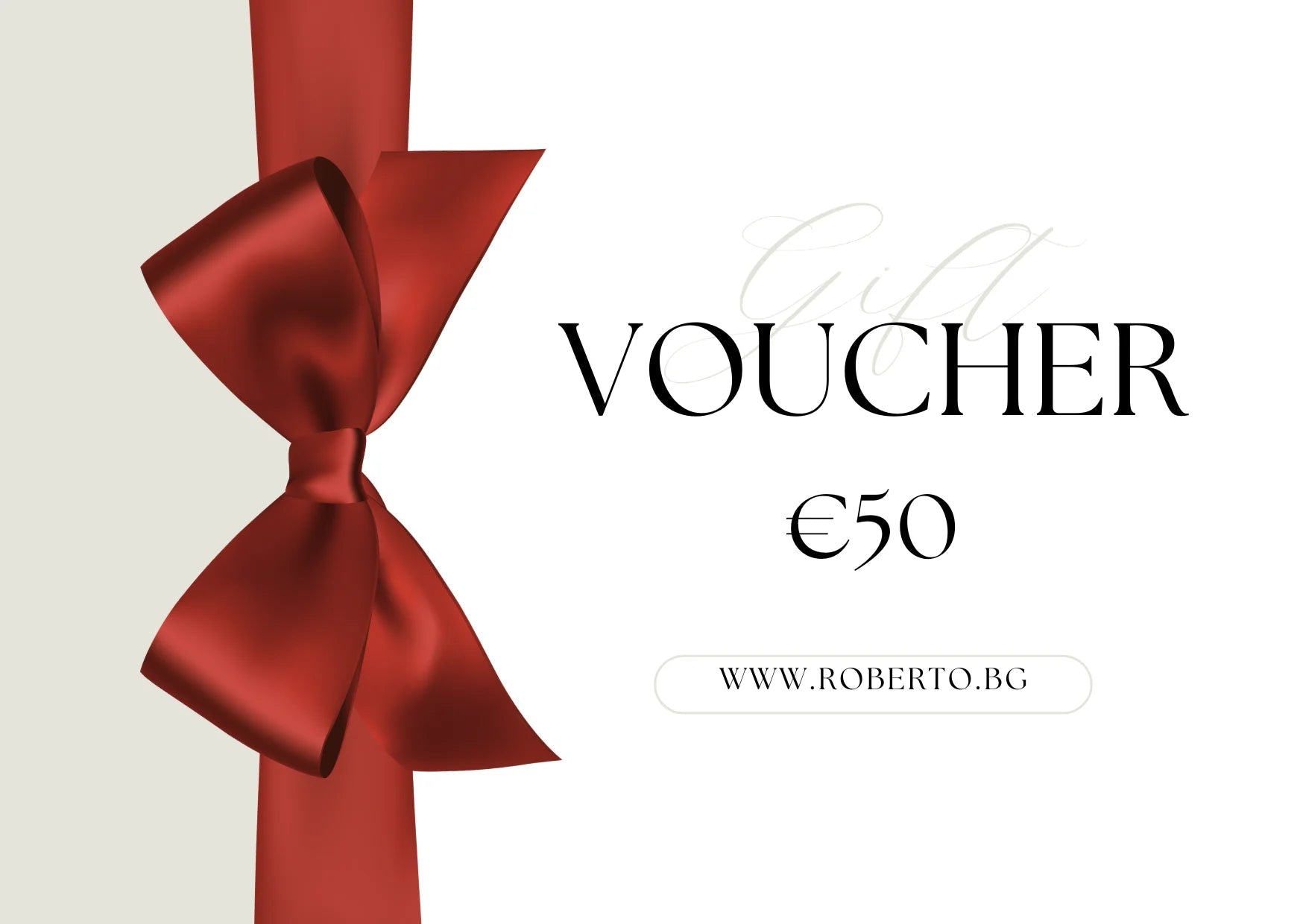 Подаръчен ваучер Roberto Fashion Store Roberto Fashion Store Gift Voucher M3N4O5 €50