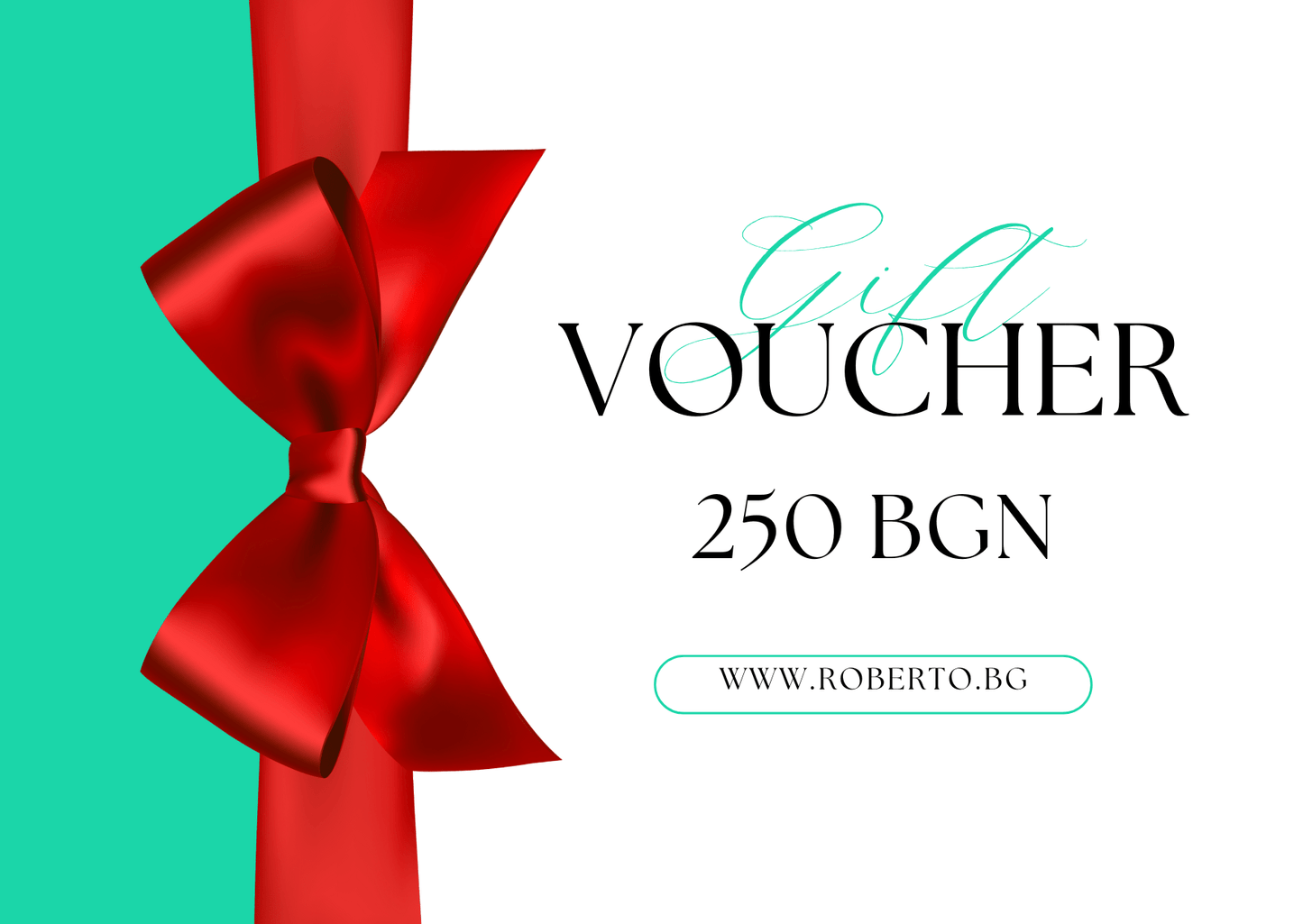 Подаръчен ваучер Roberto Fashion Store Gift Voucher BGN 250.00